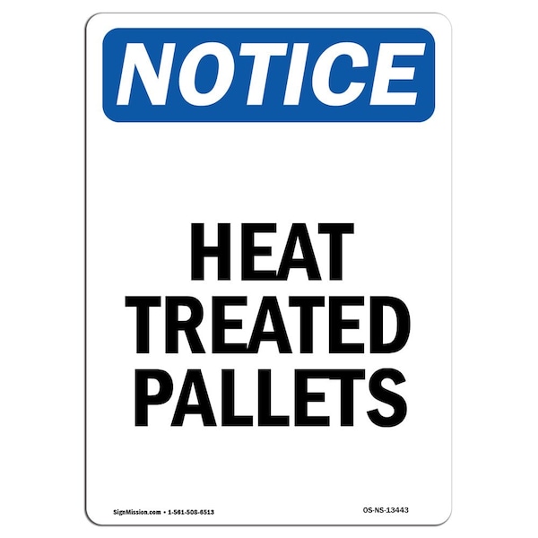 Safety Sign, OSHA Notice, 5" Height, Heat Treated Pallets Sign, Portrait, 10PK